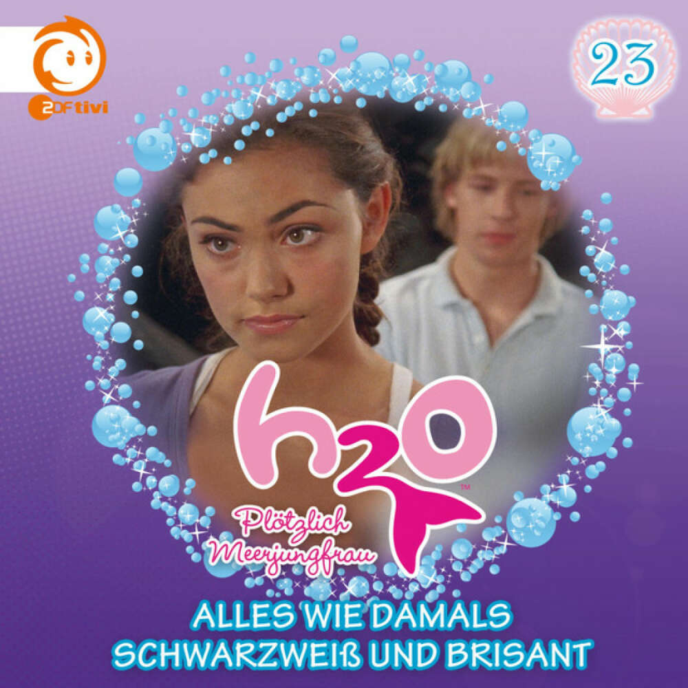 Cover von H2O - Plötzlich Meerjungfrau! - 23: Alles wie damals / Schwarzweiß und brisant