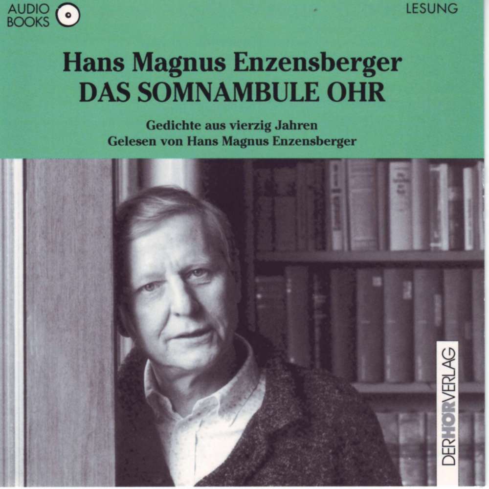 Cover von Hans Magnus Enzensberger - Das somnambule Ohr - Das somnambule Ohr - Das somnambule Ohr - Gedichte aus vierzig Jahren