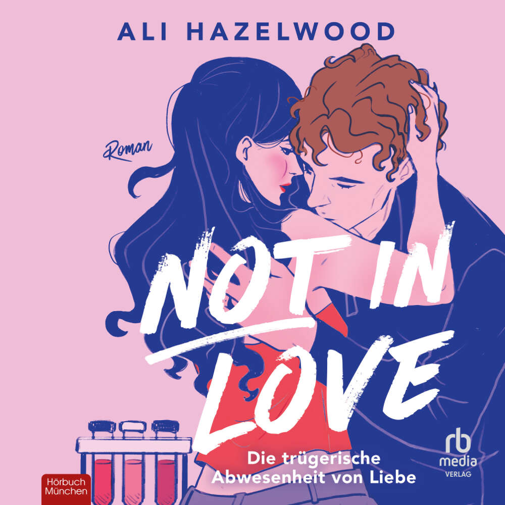 Cover von Ali Hazelwood - Not in Love - Die trügerische Abwesenheit von Liebe