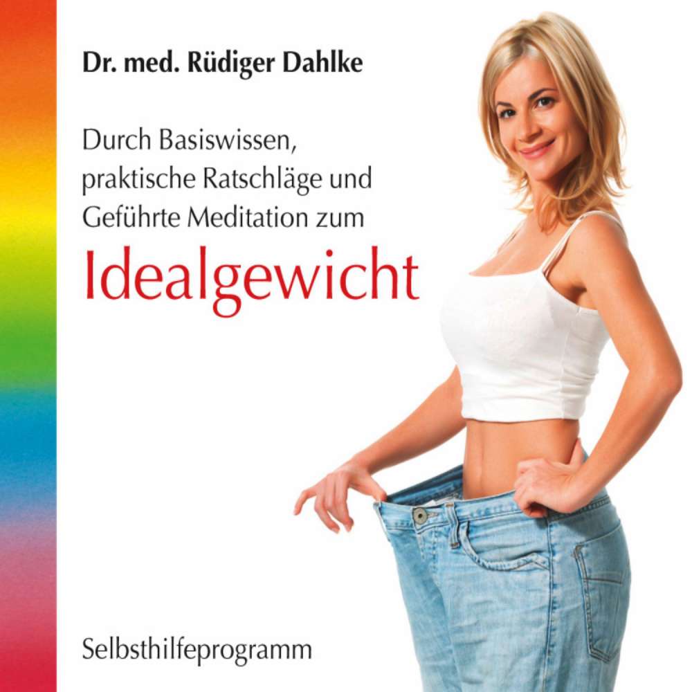 Cover von Dr. med. Rüdiger Dahlke - Idealgewicht- Durch Basiswissen, praktische Ratschläge und geführte Meditation zum Idealgewicht