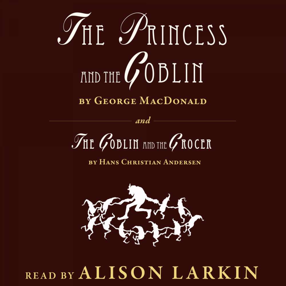 Cover von George MacDonald - The Princess and The Goblin / The Goblin and the Grocer