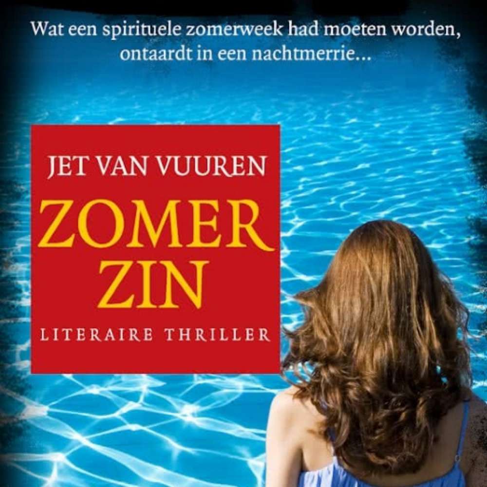 Cover von Jet van Vuuren - Zomerzin - Wat een spirituele zomerweek had moeten worden, ontaardt in een nachtmerrie...