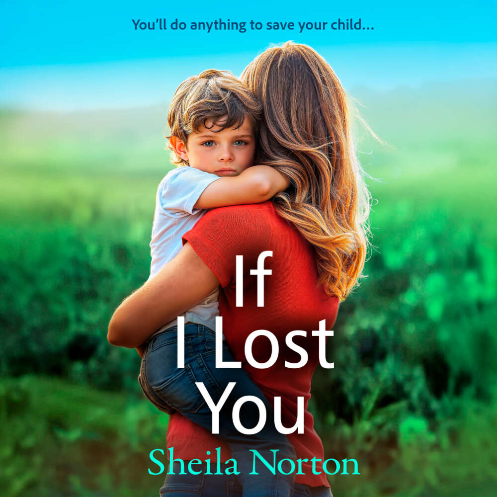 Cover von Sheila Norton - If I Lost You - A BRAND NEW unforgettable story of love and hope from Sheila Norton for 2025