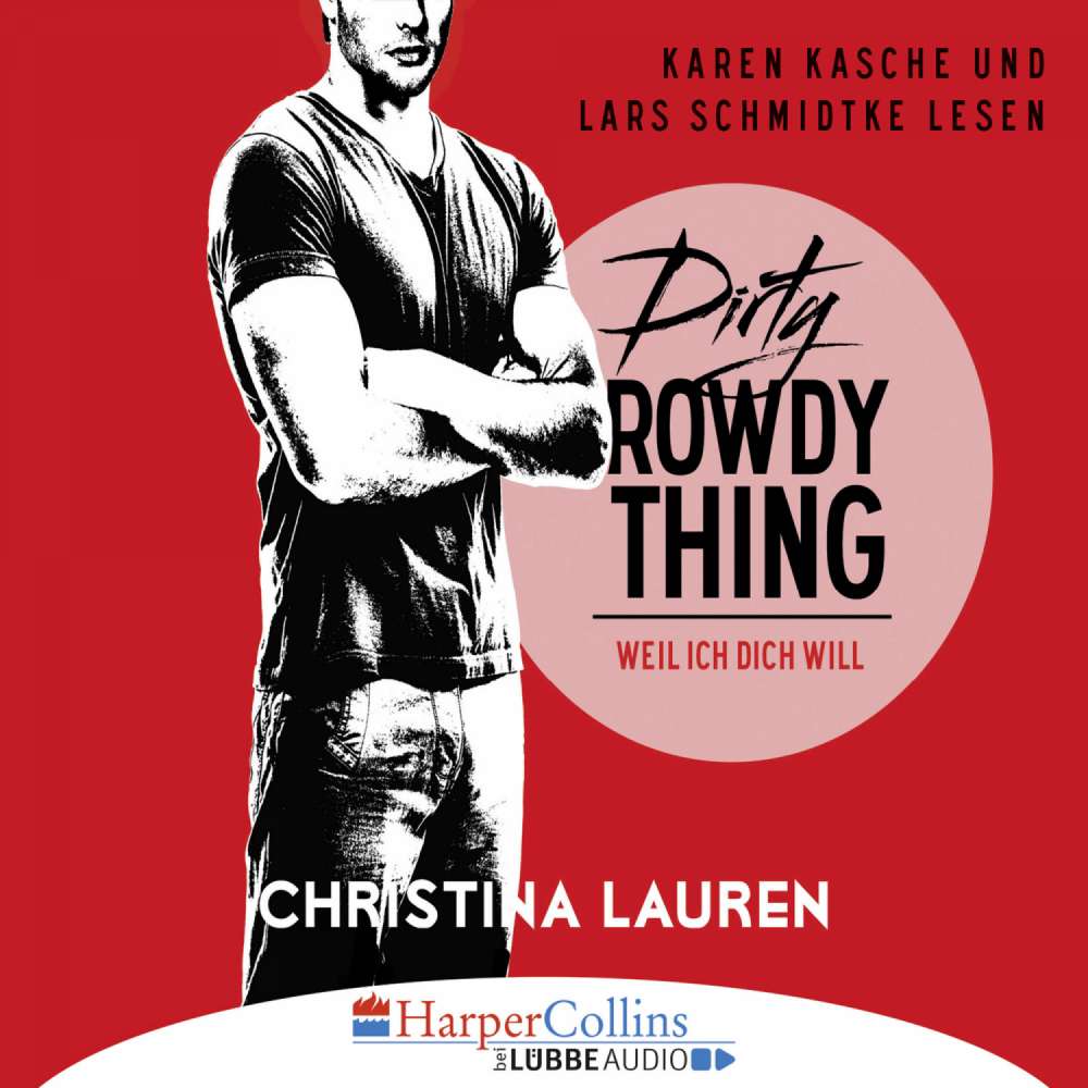 Cover von Christina Lauren - Wild Seasons - Teil 2 - Dirty Rowdy Thing - Weil ich dich will