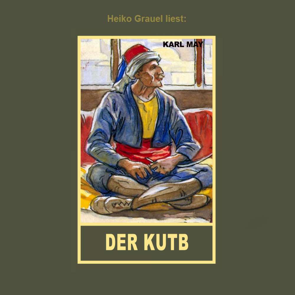 Cover von Karl May - Der Kutb - Erzählung aus "Auf fremden Pfaden", Band 23 der Gesammelten Werke