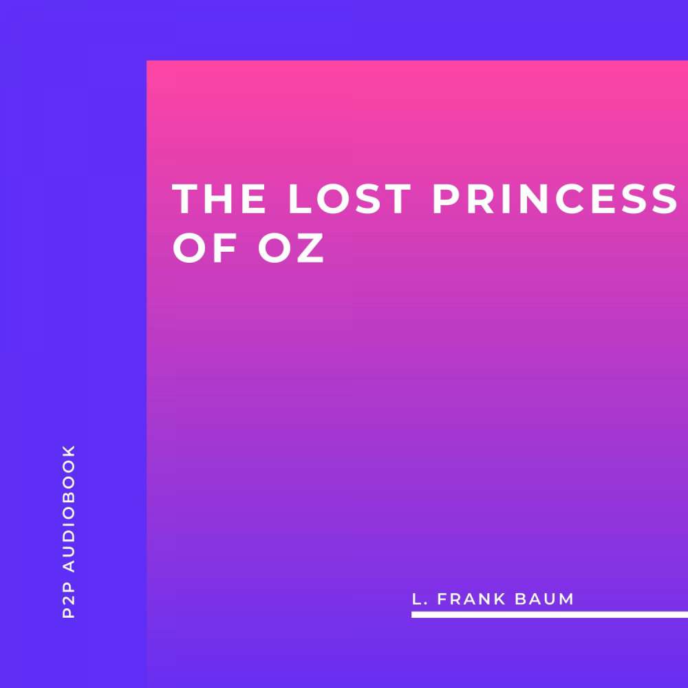 Cover von L. Frank Baum - The Lost Princess of Oz