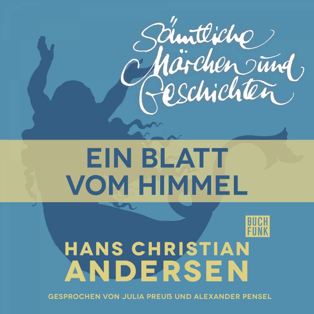 Cover von Hans Christian Andersen - H. C. Andersen: Sämtliche Märchen und Geschichten - Ein Blatt vom Himmel