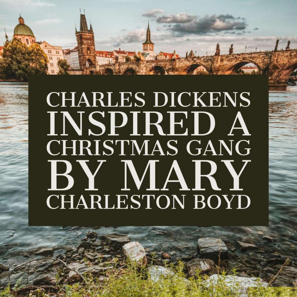 Cover von Mary Charleston Boyd - Charles Dickens Inspired A Christmas Gang