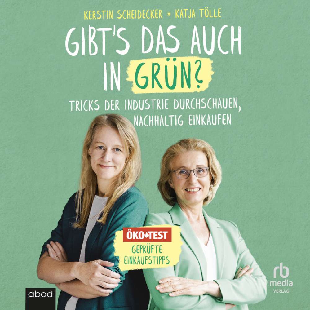 Cover von Katja Tölle - Gibt`s das auch in Grün? - Tricks der Industrie durchschauen, nachhaltig einkaufen