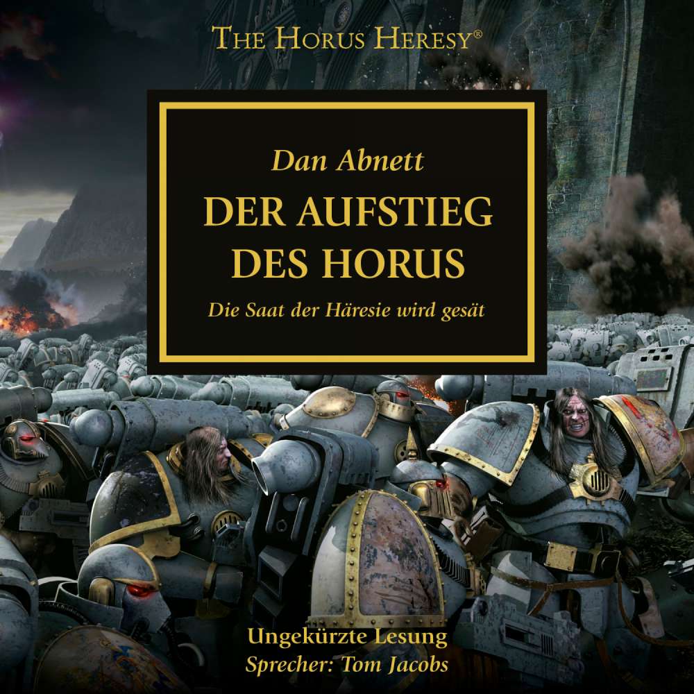 Cover von Dan Abnett - The Horus Heresy 1 - Der Aufstieg des Horus - Die Saat der Häresie wird gesät