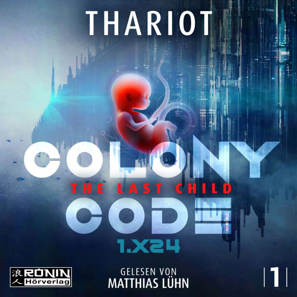 Cover von Thariot - Colony Code - Band 1 - Colony Code 1.X24 - The Last Child