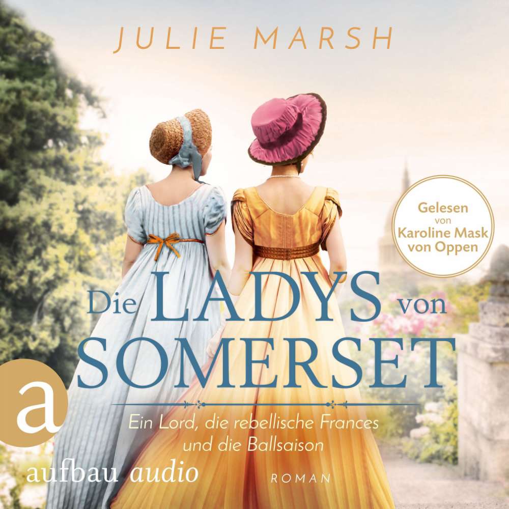 Cover von Julie Marsh - Die Ladys von Somerset - Ein Lord, die rebellische Frances und die Ballsaison