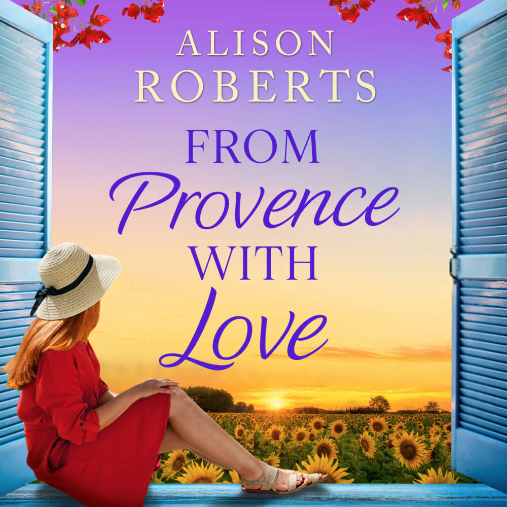 Cover von Alison Roberts - From Provence, With Love - A BRAND NEW dazzling escapist romance from Alison Roberts for 2025