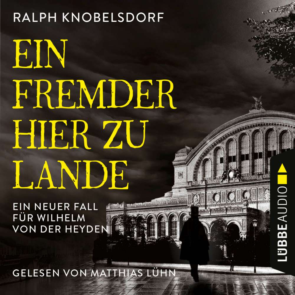 Cover von Ralph Knobelsdorf - Von der Heyden-Reihe - Ein neuer Fall für Wilhelm von der Heyden - Teil 2 - Ein Fremder hier zu Lande