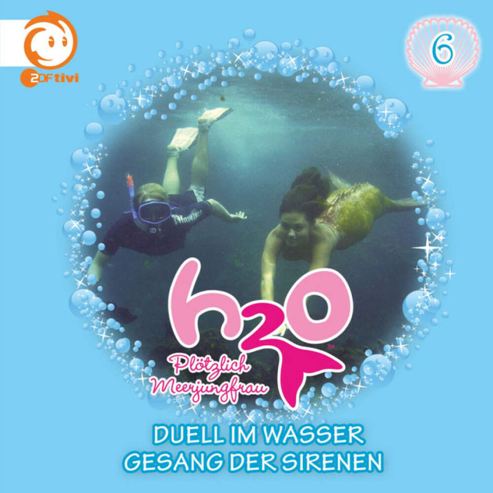 Cover von H2O - Plötzlich Meerjungfrau! - 06: Duell im Wasser / Gesang der Sirenen