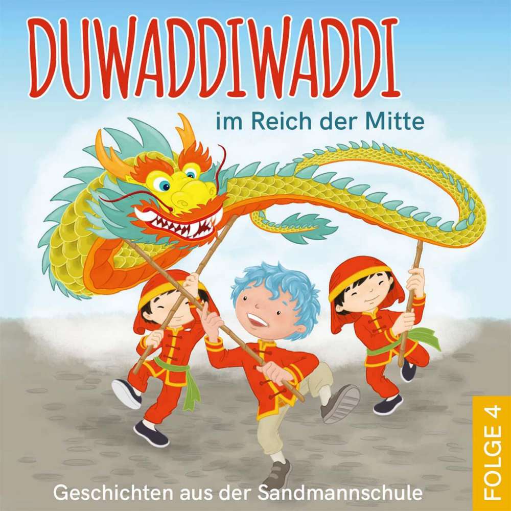 Cover von Hagen van de Butte - Duwaddiwaddi - Geschichten aus der Sandmannschule - Folge 4 - Duwaddiwaddi im Reich der Mitte