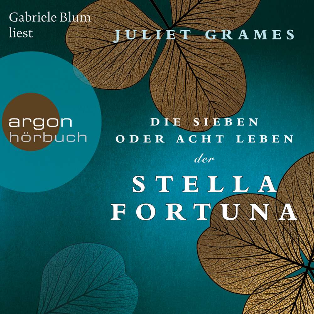Cover von Juliet Grames - Die sieben oder acht Leben der Stella Fortuna