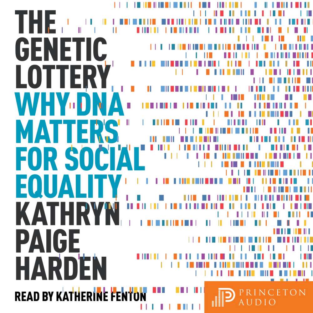 Cover von The Genetic Lottery - The Genetic Lottery - Why DNA Matters for Social Equality