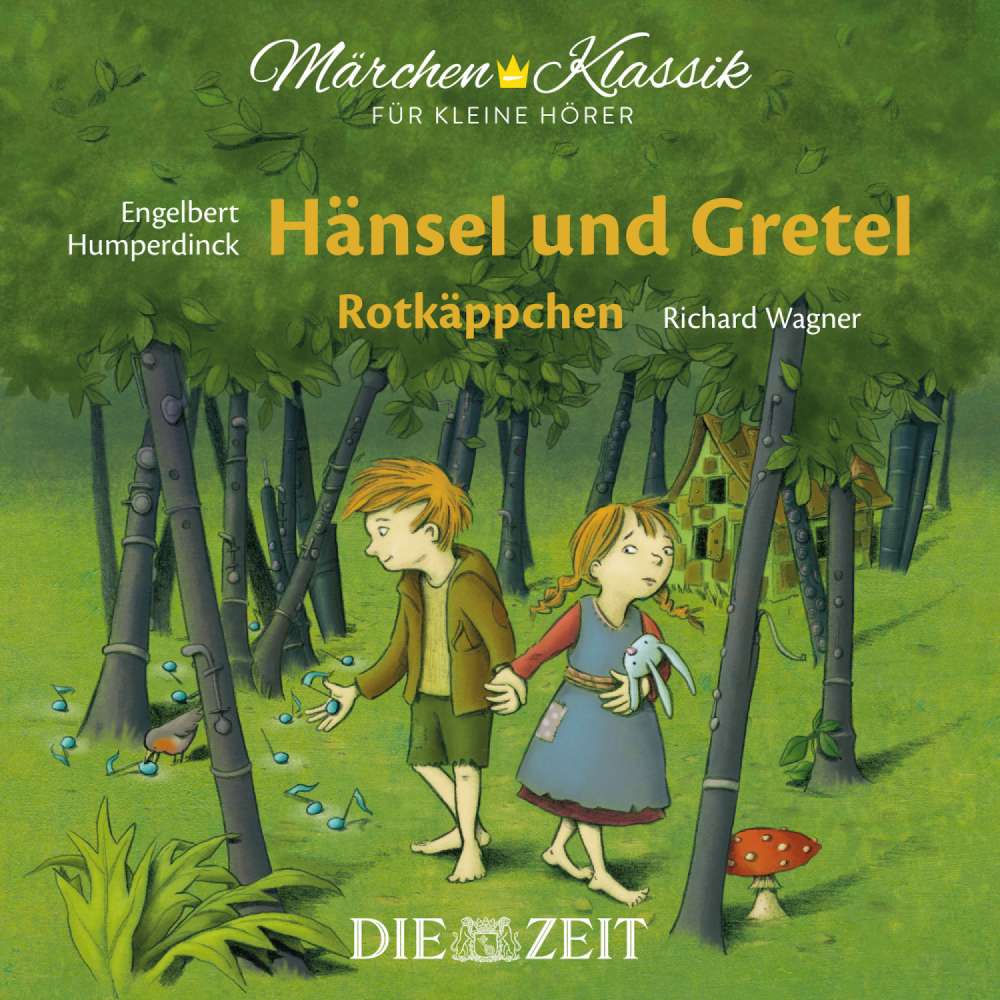Cover von Brüder Grimm - Die ZEIT-Edition "Märchen Klassik für kleine Hörer" - Hänsel und Gretel und Rotkäppchen mit Musik von Engelbert Humperdinck und Richard Wagner