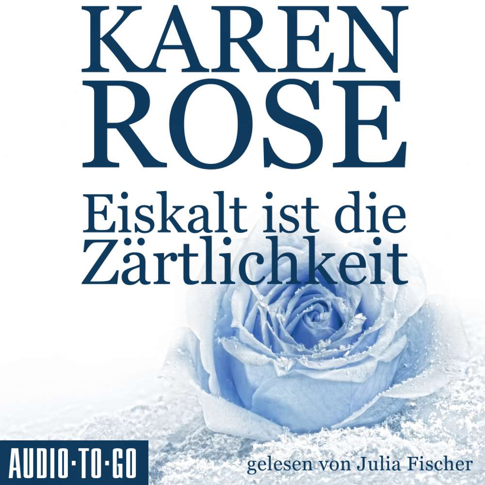 Cover von Karen Rose - Chicago-Reihe - Teil 1 - Eiskalt ist die Zärtlichkeit