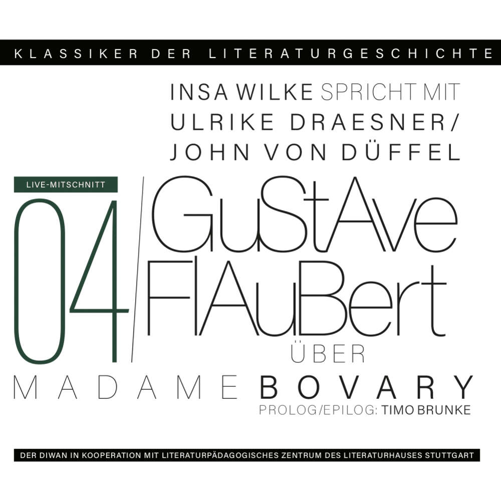 Cover von Ulrike Draesner - Klassiker der Literaturgeschichte 4 - Ein Gespräch über Gustave Flaubert - Madame Bovary