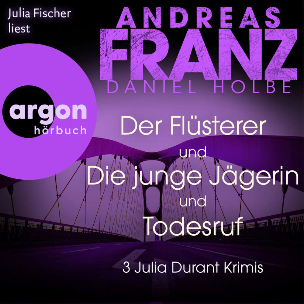 Cover von Andreas Franz - Julia Durant ermittelt - Der Flüsterer, Die junge Jägerin und Todesruf - 3 Julia Durant Krimis