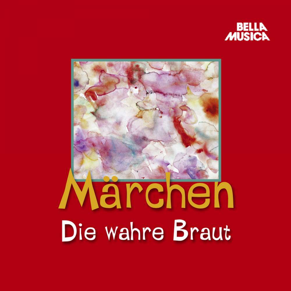 Cover von Jacob Grimm - Märchen - Die wahre Braut