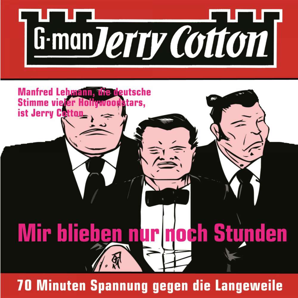 Cover von Jerry Cotton - Jerry Cotton - Folge 2 - Mir blieben nur noch Stunden