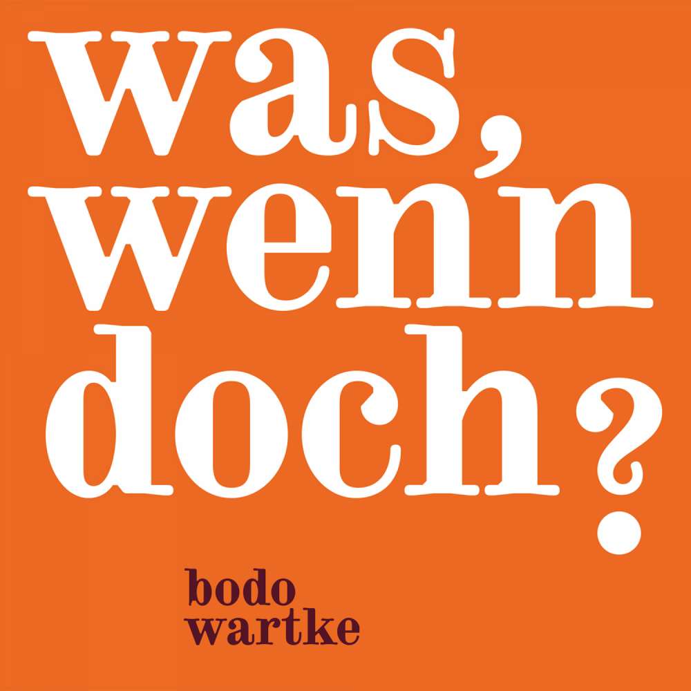 Cover von Bodo Wartke - Was, wenn doch?