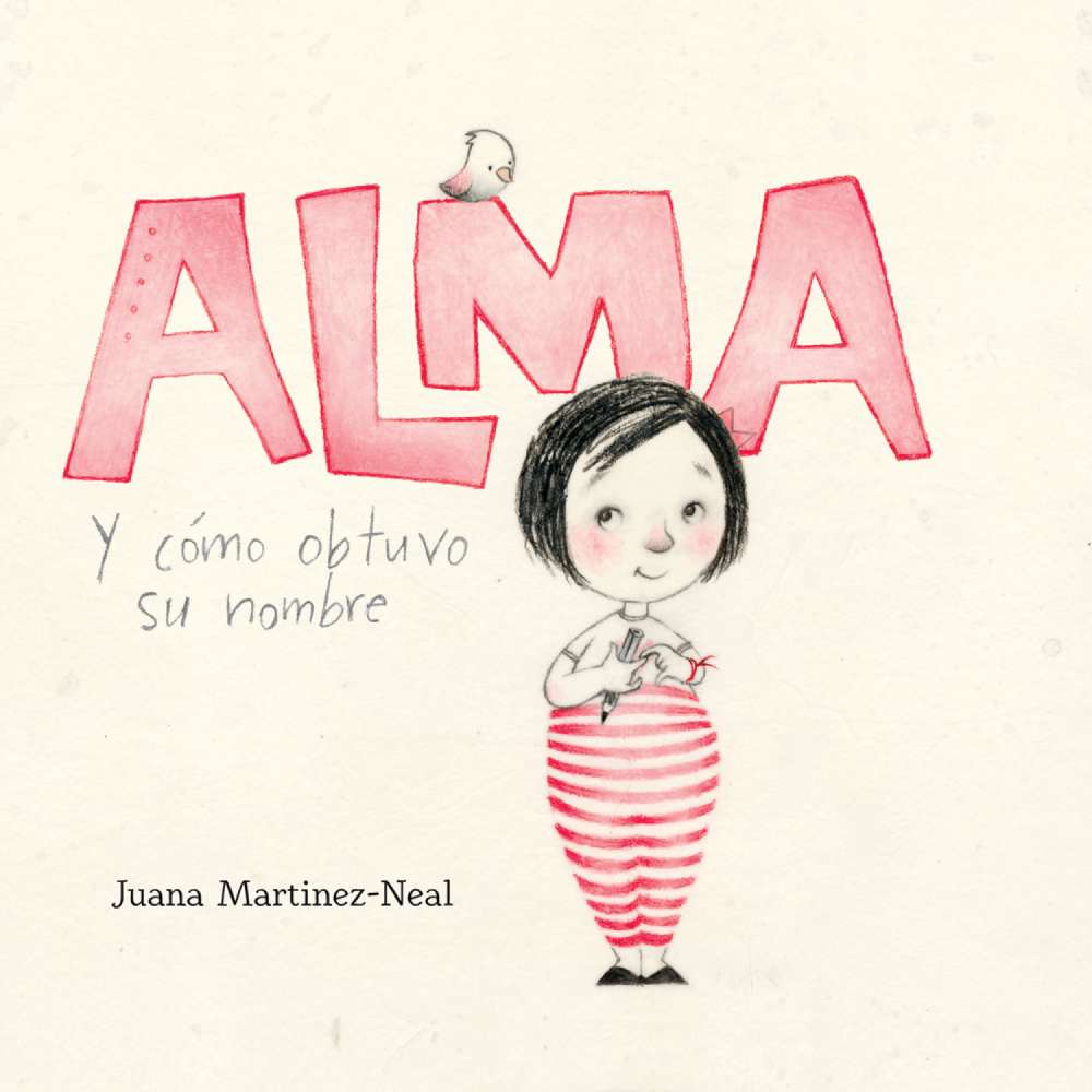 Cover von Juana Martinez-Neal - Alma y cómo obtuvo su nombre (Alma and How She Got Her Name)