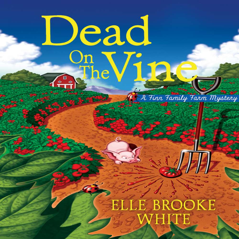 Cover von Elle Brooke White - A Finn Family Farm Mystery - Book 1 - Dead on the Vine