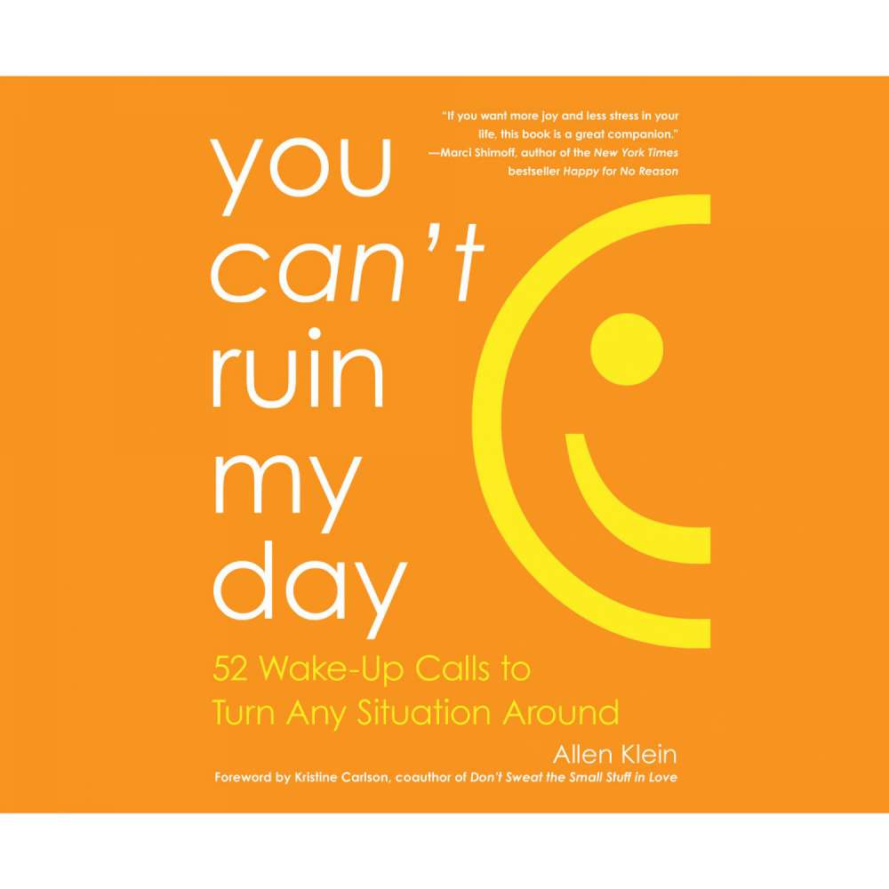 Cover von Allen Klein - You Can't Ruin My Day - 52 Wake-Up Calls to Turn Any Situation Around