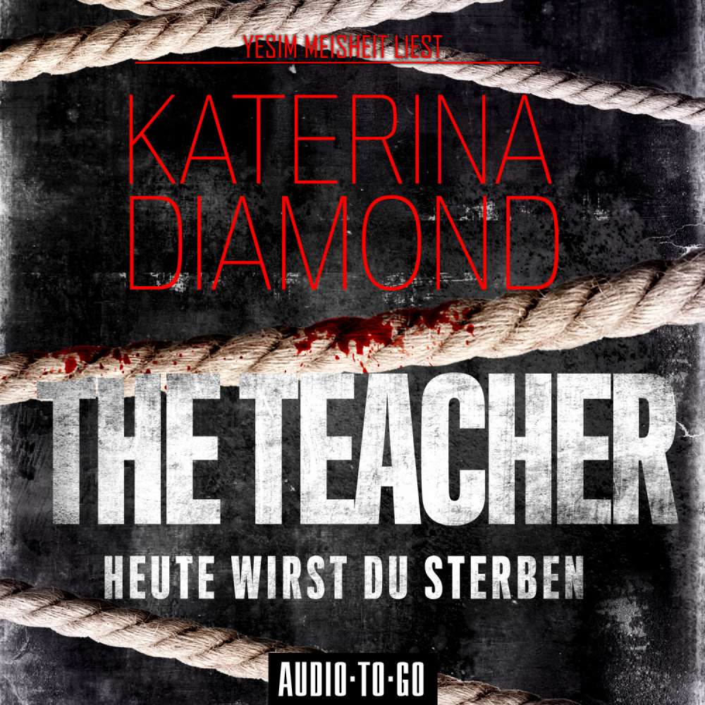 Cover von Katerina Diamond - The Teacher - Heute wirst du sterben