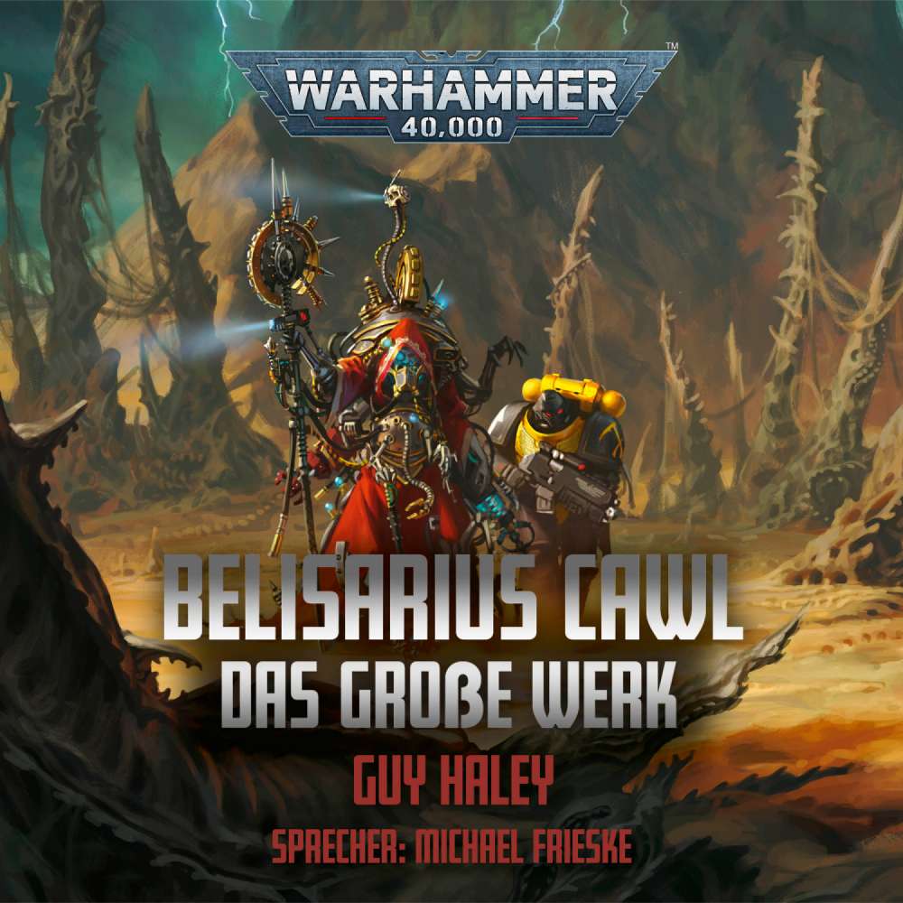 Cover von Guy Haley - Warhammer 40.000 - Belisarius Cawl: Das große Werk
