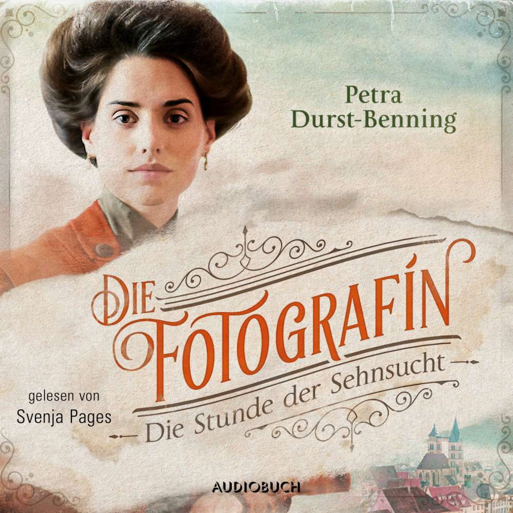 Cover von Petra Durst-Benning - Fotografinnen-Saga - Band 4 - Die Stunde der Sehnsucht