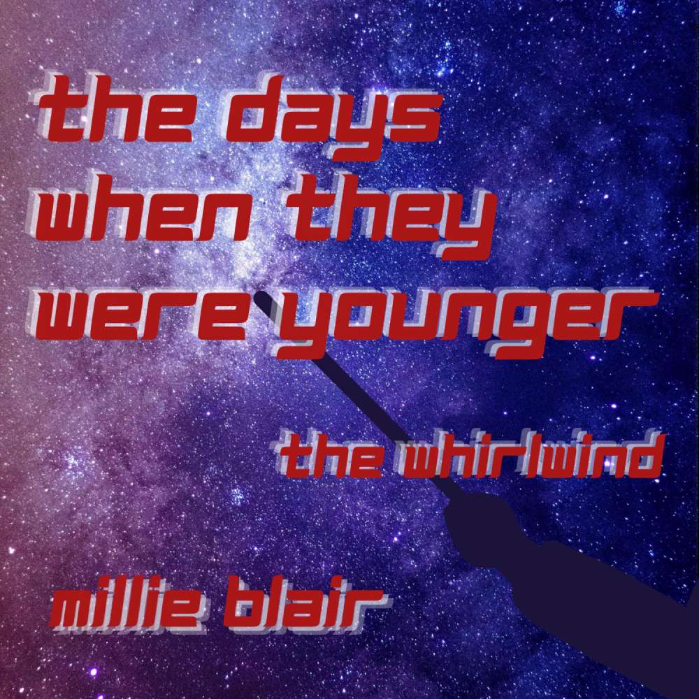 Cover von Millie Blair - The Days When They Were Younger - The Whirlwind