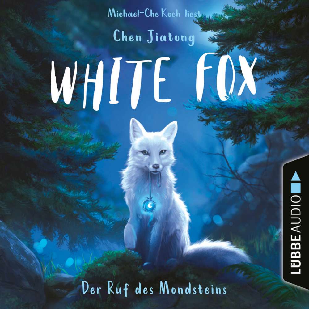 Cover von Chen Jiatong - White Fox - Teil 1 - Der Ruf des Mondsteins