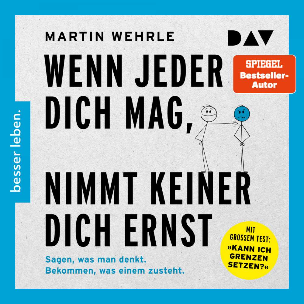 Cover von Martin Wehrle - Wenn jeder dich mag, nimmt keiner dich ernst. Sagen, was man denkt. Bekommen, was einem zusteht