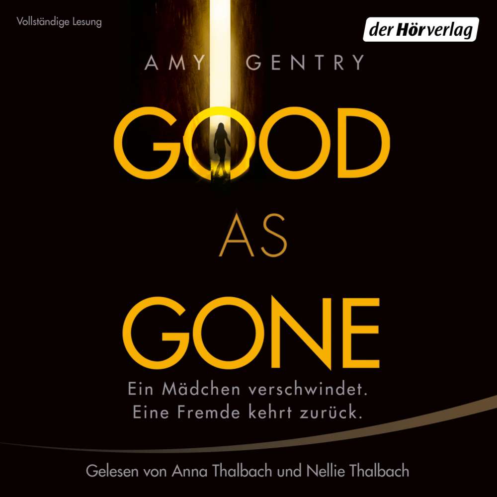 Cover von Amy Gentry - Good as Gone - Ein Mädchen verschwindet. Eine Fremde kehrt zurück