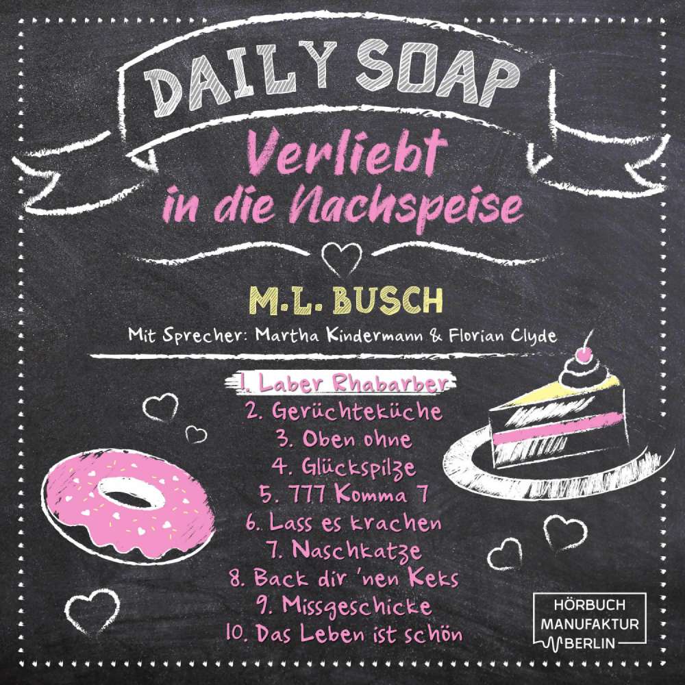 Cover von M. L. Busch - Daily Soap - Verliebt in die Nachspeise - Montag - Band 1 - Laber Rhabarber