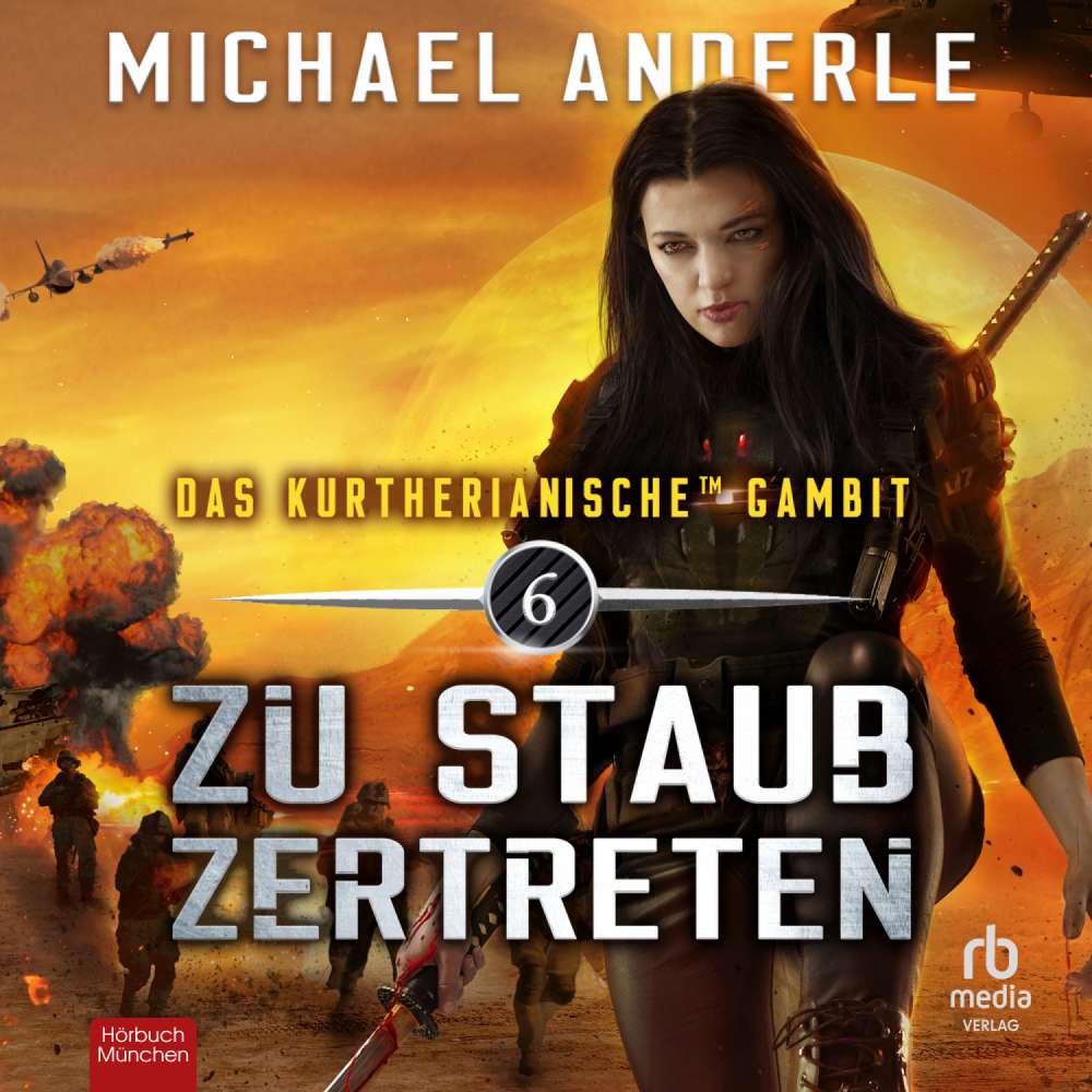 Cover von Michael Anderle - Das Kurtherianische Gambit - Band 6 - Zu Staub zertreten