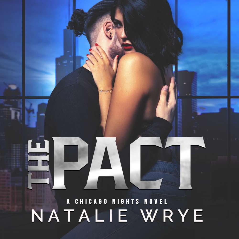 Cover von Natalie Wrye - Chicago Nights - Book 2 - The Pact
