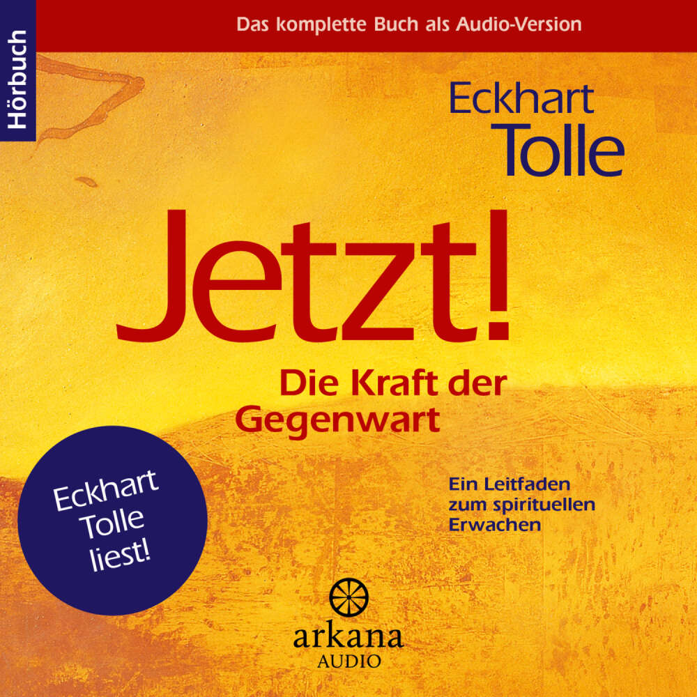 Cover von Eckhart Tolle - Jetzt! Die Kraft der Gegenwart - Ein Leitfaden zum spirituellen Erwachen