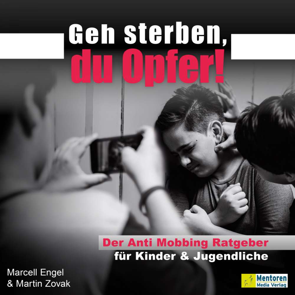 Cover von Marcell Engel - Geh sterben, du Opfer! - Der Anti Mobbing Ratgeber für Kinder & Jugendliche