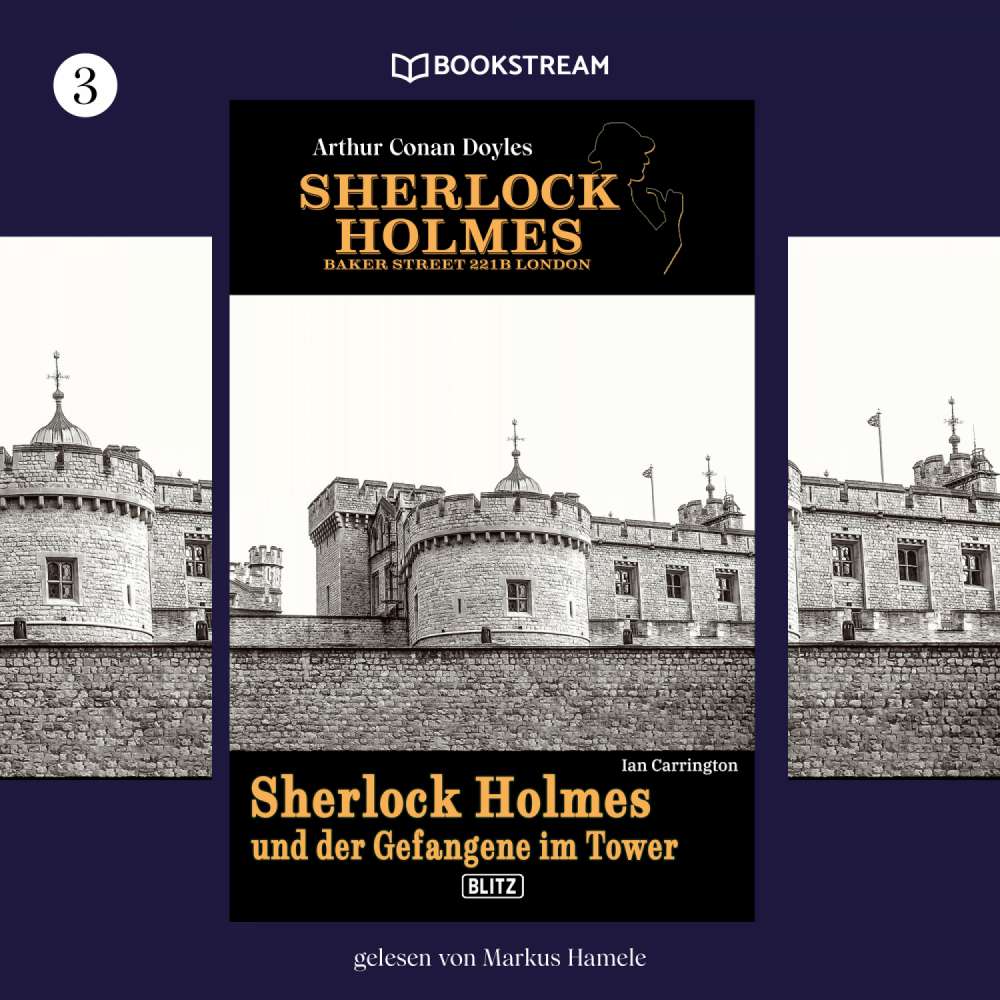 Cover von Arthur Conan Doyle - Sherlock Holmes - Baker Street 221B London - Folge 3 - Sherlock Holmes und der Gefangene im Tower