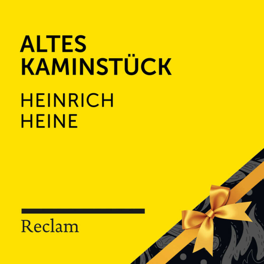 Cover von Reclam Hörbücher - Heine: Altes Kaminstück (Reclam Hörbuch)