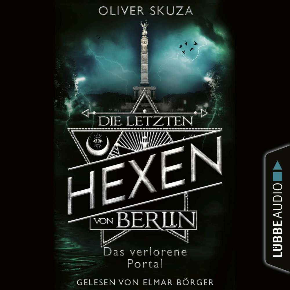Cover von Oliver Skuza - Die letzten Hexen von Berlin - Folge 4 - Das verlorene Portal