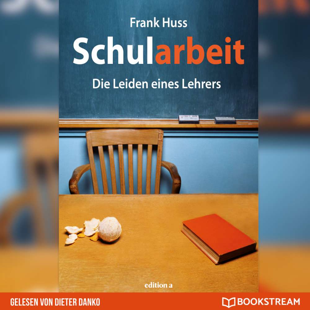 Cover von Frank Huss - Schularbeit - Die Leiden eines Lehrers