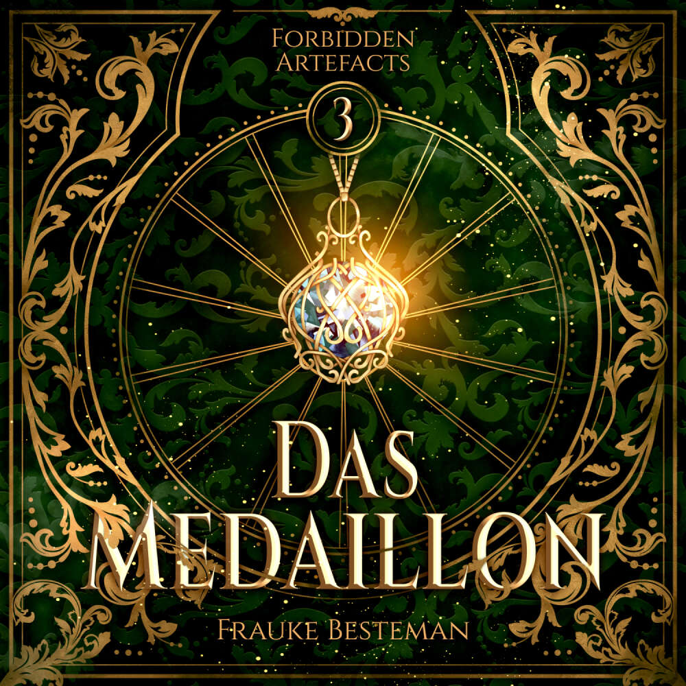 Cover von Frauke Besteman - Forbidden Artefacts - Band 3 - Das Medaillon