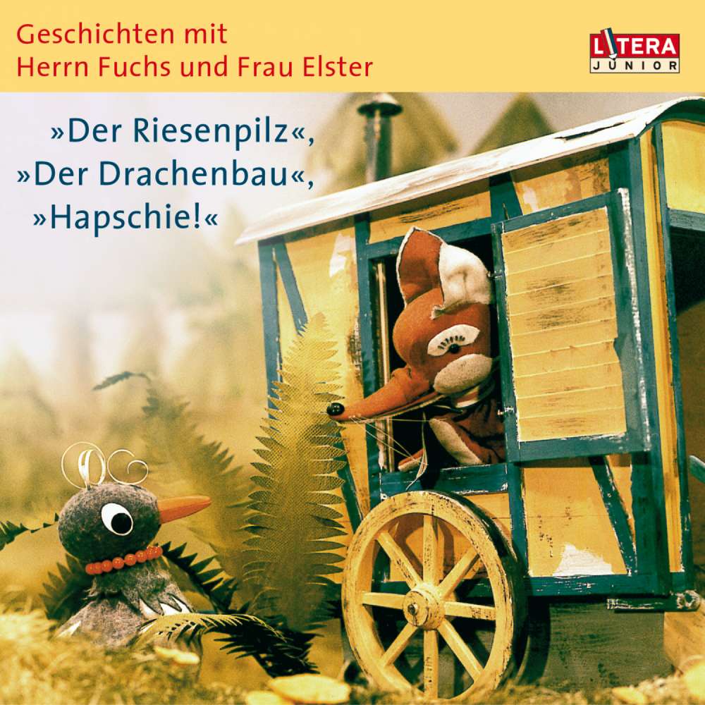 Cover von Heinz Fülfe - Geschichten mit Herrn Fuchs und Frau Elster - "Der Riesenpilz" / "Der Drachenbau" / "Hapschi!"